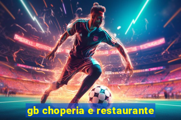 gb choperia e restaurante